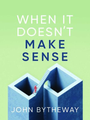 cover image of When It Doesn't Make Sense